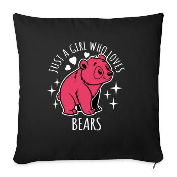 Just a girl who loves bears - Cartoon - Sofa pillowcase 17,3'' x 17,3'' (45 x 45 cm) - black - Front