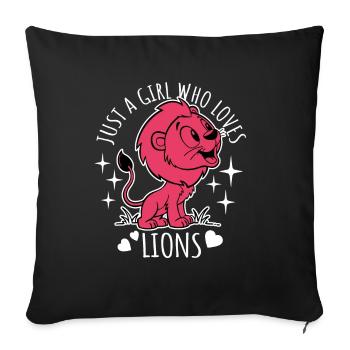 Just a girl who loves lions - Cartoon - Sofa pillowcase 17,3'' x 17,3'' (45 x 45 cm) - black - Front