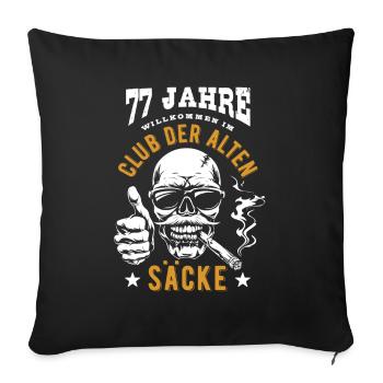 Club der alten Säcke, 77. Geburtstag, Totenkopf - Sofakissenbezug 45 x 45 cm - Schwarz - Vorne