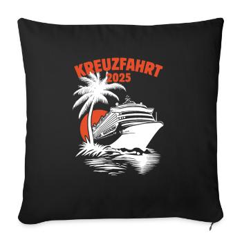 Kreuzfahrt 2025, Kreuzfahrtschiff, Schiffsreise - Sofakissenbezug 45 x 45 cm - Schwarz - Vorne