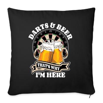 Darts & Beer That's why I'm here - Dart Fan - Sofa pillowcase 17,3'' x 17,3'' (45 x 45 cm) - black - Front