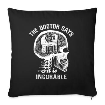 The doctor says it's incurable - pinball - Sofakissenbezug 45 x 45 cm - Schwarz - Vorne