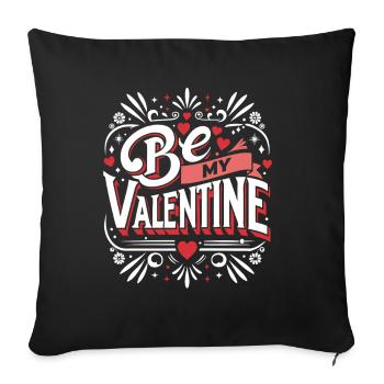Be my Valentine - Amour - Cadeau - Housse de coussin décorative 45 x 45 cm - noir - Devant