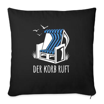 Der Korb ruft - Strandkorb - Meer - Urlaub - Sofakissenbezug 45 x 45 cm - Schwarz - Vorne
