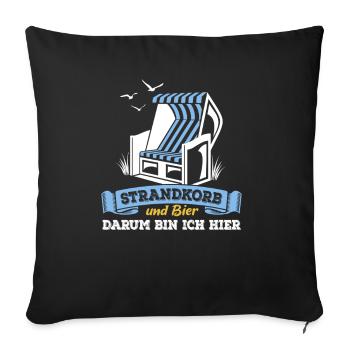 Strandkorb & Bier - darum bin ich hier - Sofakissenbezug 45 x 45 cm - Schwarz - Vorne