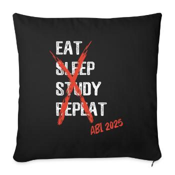 Eat sleep study repeat - Abi 2025 - Spruch - Sofakissenbezug 45 x 45 cm - Schwarz - Vorne