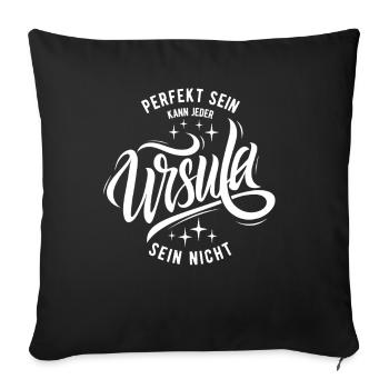 Vornamen Ursula - Namenstag - Geschenk - Sofakissenbezug 45 x 45 cm - Schwarz - Vorne