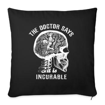 The doctor says it's incurable - Hobby Horse - Sofa pillowcase 17,3'' x 17,3'' (45 x 45 cm) - black - Front