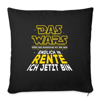 Das Wars, Rente, Endlich in Rente ich jetzt bin - Sofakissenbezug 45 x 45 cm - Schwarz - Vorne