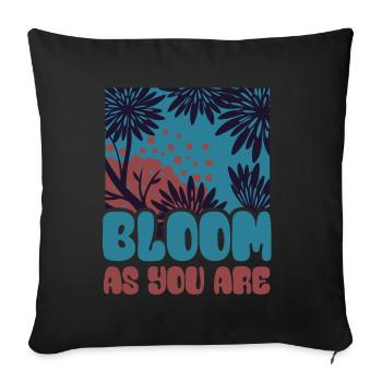 Bloom as you are - Flowers - Spring - Saying - Sofa pillowcase 17,3'' x 17,3'' (45 x 45 cm) - black - Front