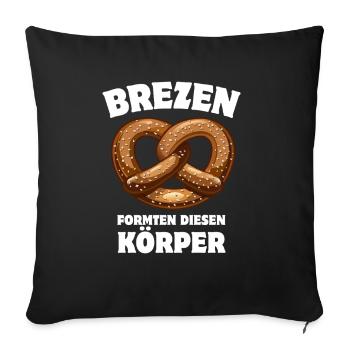 Brezen formten diesen Körper - Brezel Spruch - Sofakissenbezug 45 x 45 cm - Schwarz - Vorne
