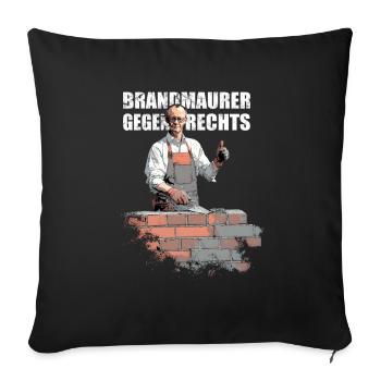 Merz - Mauer - Brandmauer gegen rechts - Sofakissenbezug 45 x 45 cm - Schwarz - Vorne