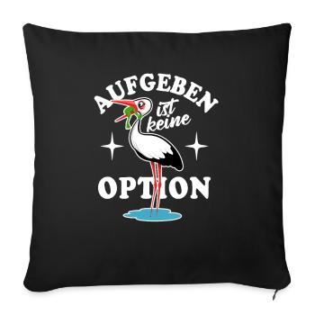 Frosch und Storch - Aufgeben ist keine Option - Sofakissenbezug 45 x 45 cm - Schwarz - Vorne
