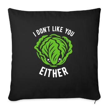 Salad - I don't like you either - Vegan - Sofa pillowcase 17,3'' x 17,3'' (45 x 45 cm) - black - Front