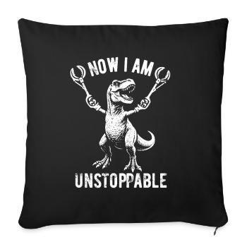 T-Rex - Now I am unstoppable - Free Gift - Sofa pillowcase 17,3'' x 17,3'' (45 x 45 cm) - black - Front