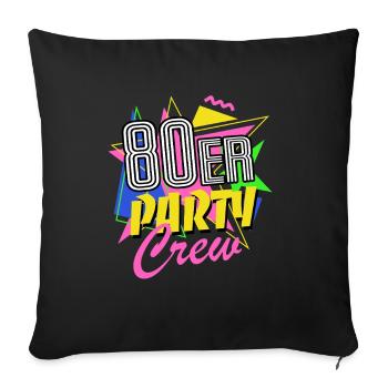 80er Party Crew - 80er Jahre - bunt + verrückt - Sofakissenbezug 45 x 45 cm - Schwarz - Vorne