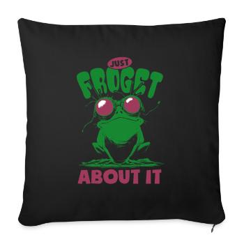 Frog Just froget about it - Frog Word Game - Sofa pillowcase 17,3'' x 17,3'' (45 x 45 cm) - black - Front