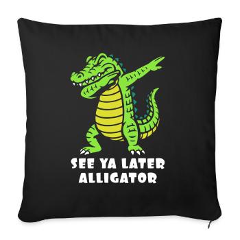 A plus tard - Dabbing d’alligator - Crocodile - Housse de coussin décorative 45 x 45 cm - noir - Devant