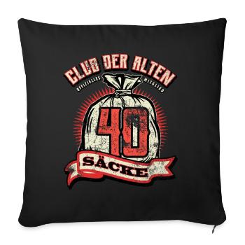 Club der alten Säcke, 40. Geburtstag - Sofakissenbezug 45 x 45 cm - Schwarz - Vorne