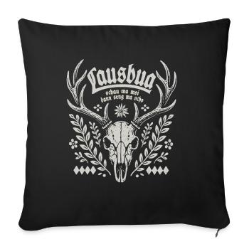 Lausbua - Schau ma moi dann seng ma scho - Gaudi - Sofakissenbezug 45 x 45 cm - Schwarz - Vorne