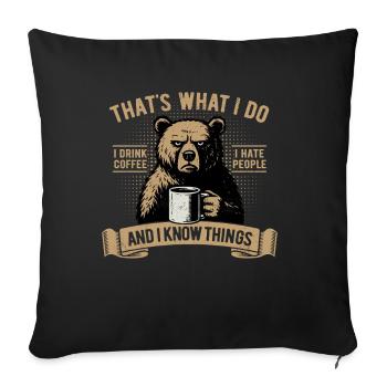 Je bois du café, je déteste les gens et je sais des choses - Housse de coussin décorative 45 x 45 cm - noir - Devant