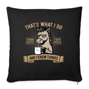 Je bois du café, je déteste les gens et je sais des choses - Housse de coussin décorative 45 x 45 cm - noir - Devant
