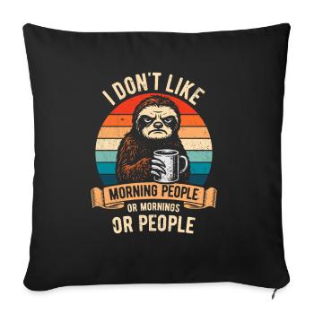 I don't like Morning People - Sloth with Coffee - Sofa pillowcase 17,3'' x 17,3'' (45 x 45 cm) - black - Front