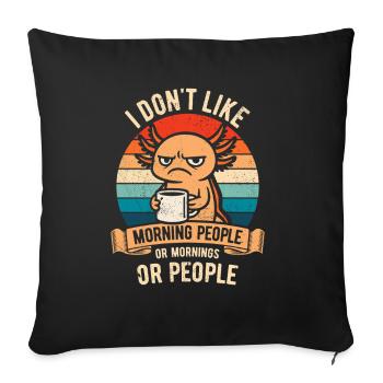 I don't like Morning People - Axolotl with Coffee - Sofa pillowcase 17,3'' x 17,3'' (45 x 45 cm) - black - Front