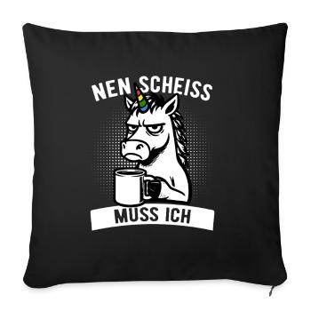 Freches Einhorn - Nen Scheiß muss ich - Kaffee - Sofakissenbezug 45 x 45 cm - Schwarz - Vorne