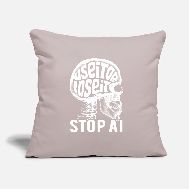 Use it or lose it, Artificial Intelligence, Stop AI Sofa pillowcase 17,3'' x 17,3'' (45 x 45 cm)