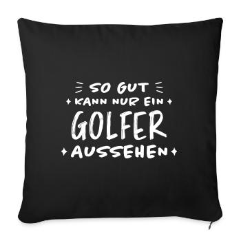 Golfer Hobby Golf Lustiger Spruch Golfer Geschenk - Sofakissenbezug 45 x 45 cm - Schwarz - Vorne