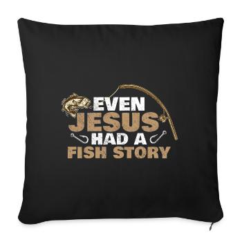 Fishing Fishing Angler Even Jesus Had A Fish Story - Sofa pillowcase 17,3'' x 17,3'' (45 x 45 cm) - black - Front