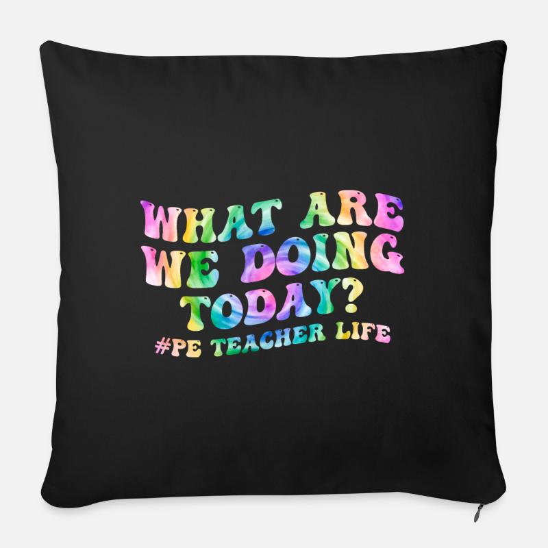 Was machen wir heute? - PE Teacher Life Tie Dye - Sofakissenbezug 45 x 45 cm - Schwarz