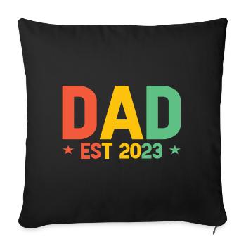 DAD est. 2023 for future father in 2023 - Sofa pillowcase 17,3'' x 17,3'' (45 x 45 cm) - black - Front