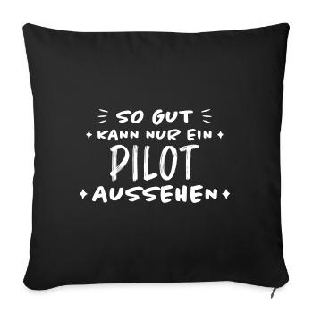 Pilot Lustige Spruch Flug Flugsport Pilot Geschenk - Sofakissenbezug 45 x 45 cm - Schwarz - Vorne