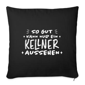 Kellner Lustige Spruch Service Restaurant Geschenk - Sofakissenbezug 45 x 45 cm - Schwarz - Vorne