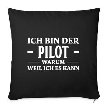 Pilot Spruch Flugsport Lustiges Piloten Geschenk - Sofakissenbezug 45 x 45 cm - Schwarz - Vorne