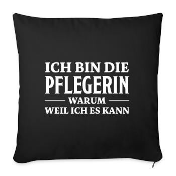 Pflegerin Spruch Pflegekraft Pflegerin Geschenk - Sofakissenbezug 45 x 45 cm - Schwarz - Vorne