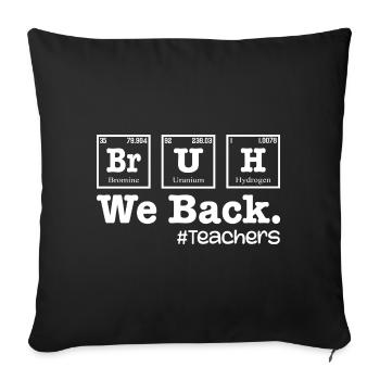 Bruh We Back To School - Table Elements Teacher - Housse de coussin décorative 45 x 45 cm - noir - Devant
