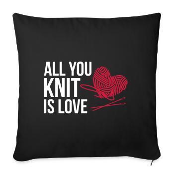 All you knit is love - knitting - Sofa pillowcase 17,3'' x 17,3'' (45 x 45 cm) - black - Front