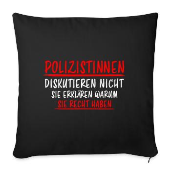 Polizistin Lustige Spruch Polizei Sprüche Geschenk - Sofakissenbezug 45 x 45 cm - Schwarz - Vorne