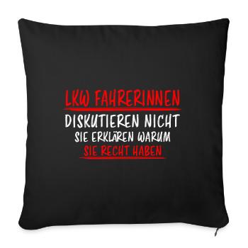 LKW Fahrerin Fun Spruch Lastwagenfahrerin Geschenk - Sofakissenbezug 45 x 45 cm - Schwarz - Vorne
