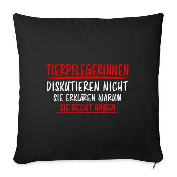 Tierpflegerin Lustiger Spruch Beruf Tiere Geschenk - Sofakissenbezug 45 x 45 cm - Schwarz - Vorne