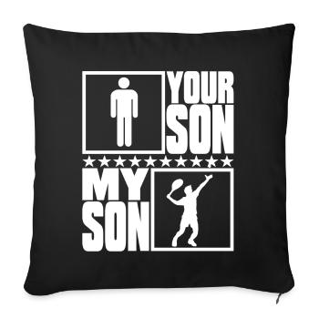 Tennis maman et papa mon fils contre votre fils - Housse de coussin décorative 45 x 45 cm - noir - Devant