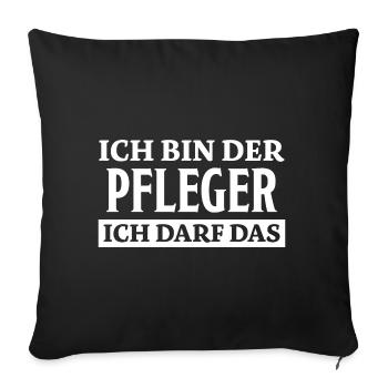 Pfleger Spruch Pflegekraft Lustig Pfleger Geschenk - Sofakissenbezug 45 x 45 cm - Schwarz - Vorne
