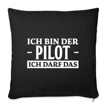 Pilot Spruch Flugsport Lustiges Piloten Geschenk - Sofakissenbezug 45 x 45 cm - Schwarz - Vorne