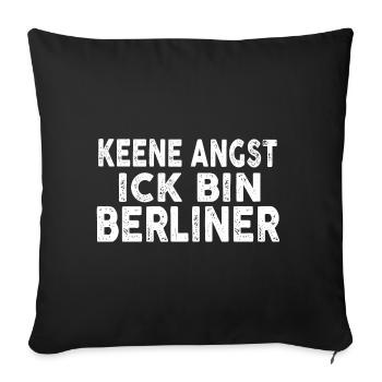 Keene Angst Ick bin Berliner - Sofakissenbezug 45 x 45 cm - Schwarz - Vorne