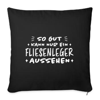Fliesenleger Lustig Spruch Job Bodenleger Geschenk - Sofakissenbezug 45 x 45 cm - Schwarz - Vorne