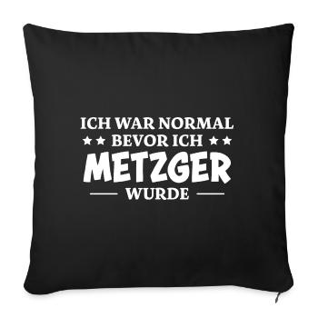 Metzger Spruch Fleischer Lustiges Metzger Geschenk - Sofakissenbezug 45 x 45 cm - Schwarz - Vorne