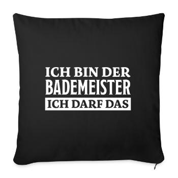 Bademeister Spruch Lustiges Bademeister Geschenk - Sofakissenbezug 45 x 45 cm - Schwarz - Vorne